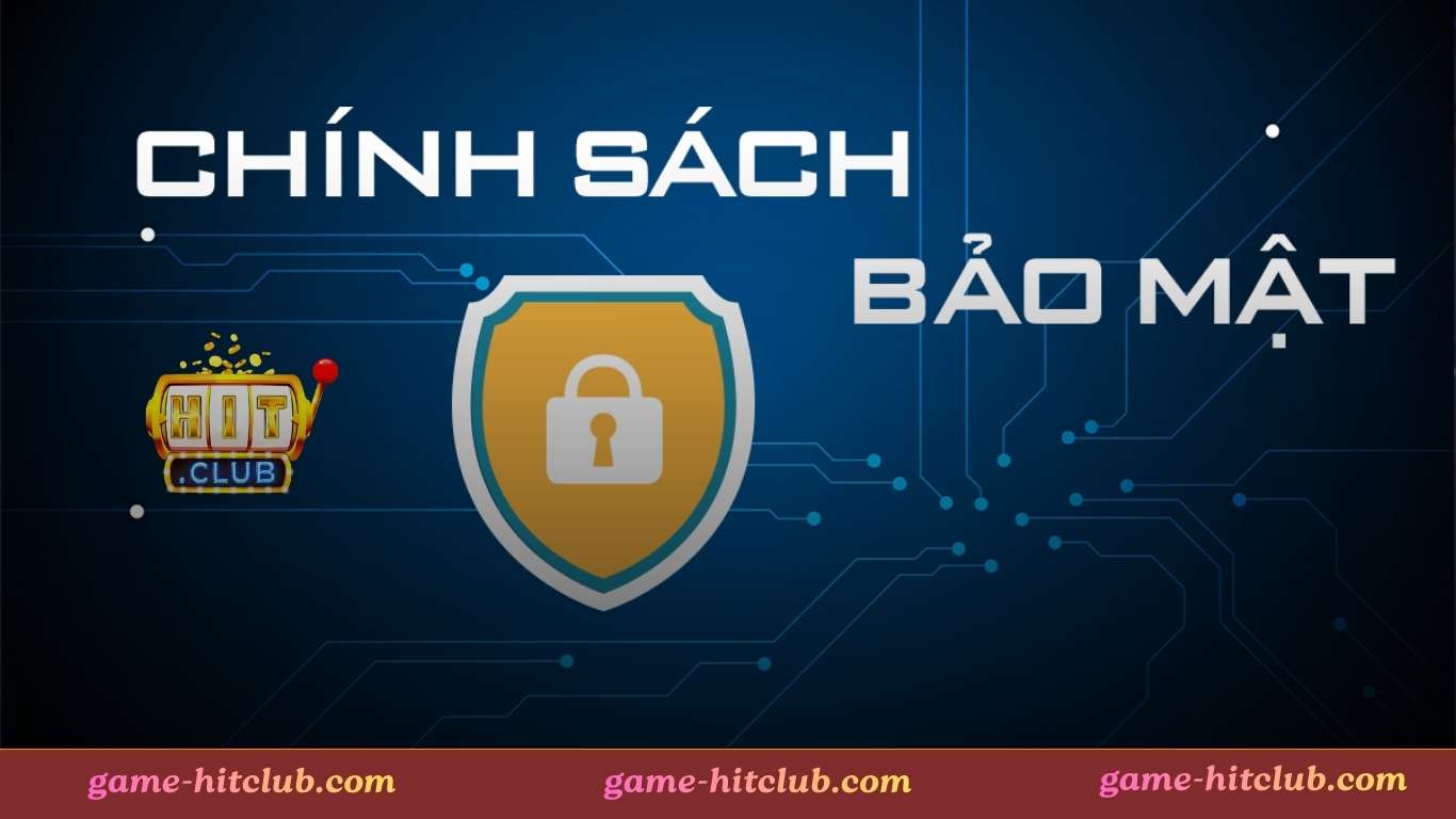 Trách nhiệm bảo mật của thành viên Hitclub