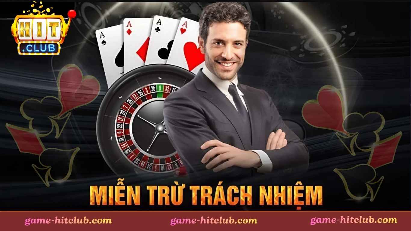 Chính Sách Miễn Trừ Trách Nhiệm Mới Nhất Tại Hitclub Chính Sách Miễn Trừ Trách Nhiệm Mới Nhất Tại Hitclub